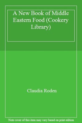 A New Book of Middle Eastern Food (Cookery Library),Claudia Rode