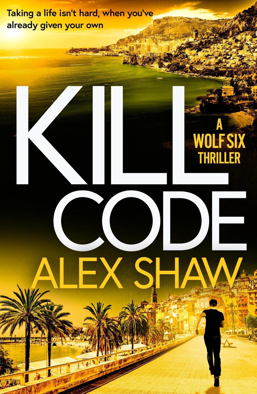 Kill Code: A gritty, action packed thriller from author of Wolf