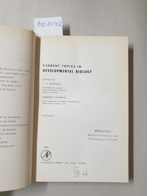 Current Topics In Developmental Biology : Volume 5 : Moscona, Aron A. und Albert