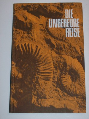 Die ungeheure Reise: Von Der Entstehung des Lebens... Loren Eiseley (1965)