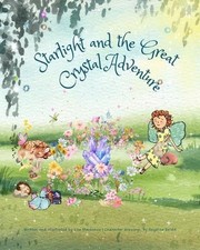 Lisa MacKenzie Starlight and the Great Crysta...