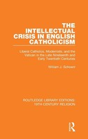 William J. Schoenl | Intellectual Crisis In English Catholicism | Englisch