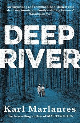 Deep River: a novel, Marlantes, Karl