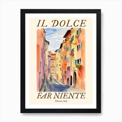 Il Dolce Far Niente Florence, Italy Framed Wall Art Poster Canvas Print Picture
