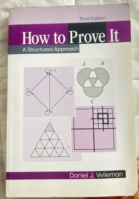 How to Prove It : A Structured Approach by Daniel J. Velleman (2019, Trade...