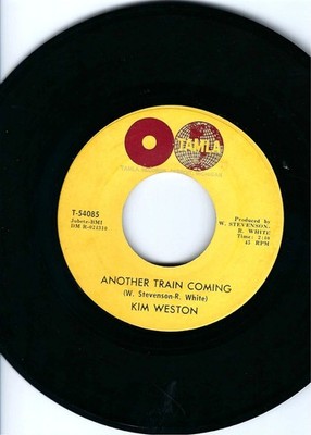 KIM WESTON- ''ANOTHER TRAIN COMING''/''JUST LOVING YOU''- TAMLA 54085