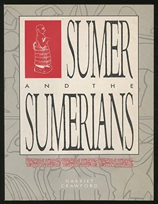 Sumer and the Sumerians, Crawford, Harriet E. W.