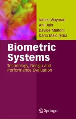 Biometric Systems : Technology, Design and Performance Evaluation by Anil...
