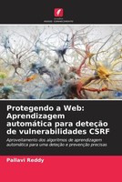 Pallavi Reddy | Protegendo A Web: Aprendizagem AutomáTica Para DeteçãO De...
