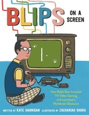 Blips On A Screen How Ralph Baer Invented Tv Video Gaming And Launched A - Good Blips On A Screen How Ralph Baer Invented Tv Video Gaming And Launched A - Good
