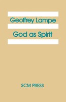 God As Spirit The 1976 Bampton Lectures Geoffrey Lampe Taschenbuch Englisch 2013
