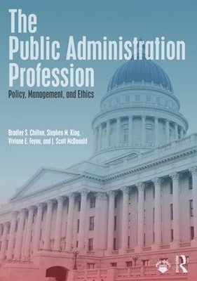The Public Administration Profession - 9780815353447