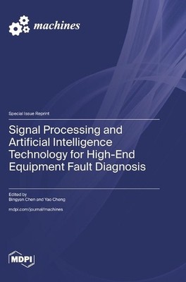 Signal Processing and Artificial Intelligence Technology for High-End Equipment 