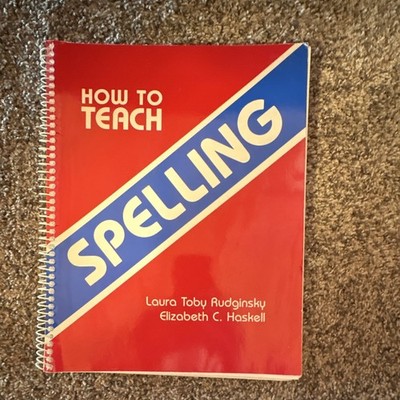 How to Teach Spelling Spiralbound Textbook Rudginsky Haskell 1997 Elem