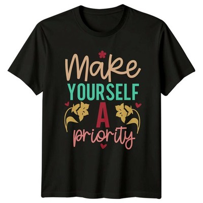 Make Yourself A Priority Damen T-Shirt Self Care Motivation