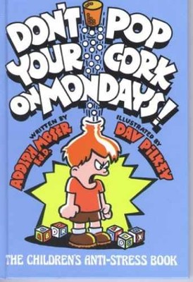 Don't Pop Your Cork on Mondays!: The - Hardcover, by Moser Adolph - Good