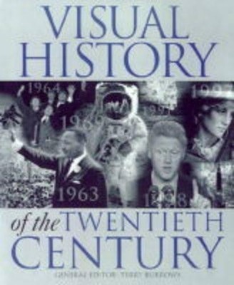 Visual History of the 20th Century by Burrows, Terry 1858686881 FREE Shipping