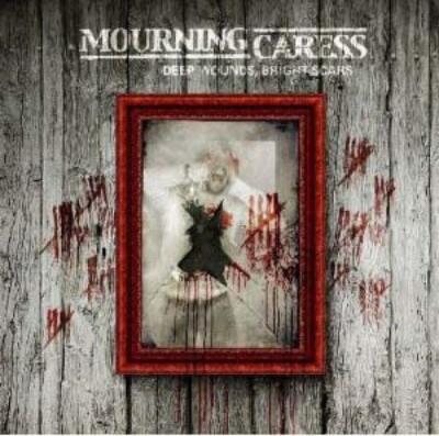 Mourning Caress - Deep Wounds, Bright Scars CD #66765