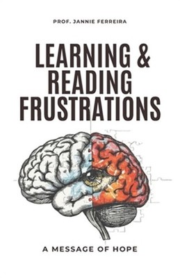 Learning & Reading Frustrations: A Message Of Hope (Paperback or Softback)