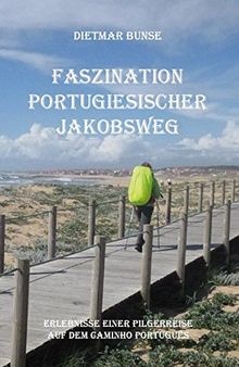 Faszination Portugiesischer Jakobsweg von Dietmar B... | Buch | Zustand sehr gut