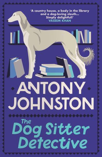 Dog Sitter Detective : The Tail-Wagging Cosy Crime Series, 'Simply ...