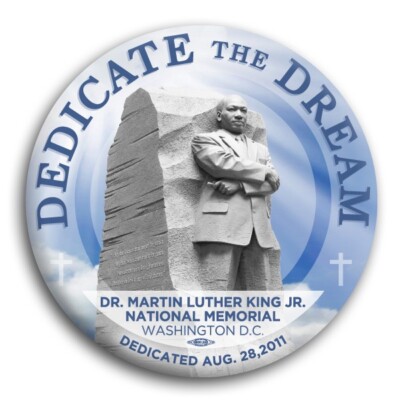 Rev MLK Jr Dedicate the Dream Martin Luther King Memorial DC Button Pin 3''