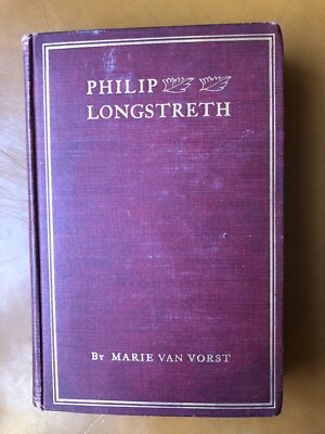 Philip Longstreth a novel Marie Van Vorst 1902 Harper Brothers