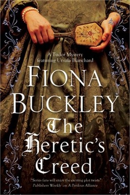 Heretic's Creed: An Elizabethan Mystery (Hardback or Cased Book)