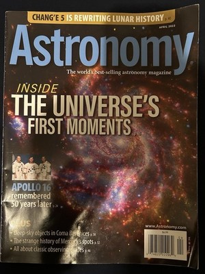 Astronomy Magazine April 2022 Inside The Universe s First Moments ￼