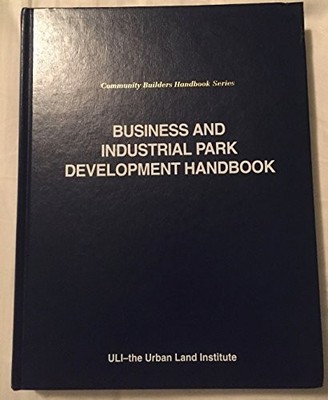 BUSINESS AND INDUSTRIAL PARK DEVELOPMENT HANDBOOK By Nancy H. Stewart