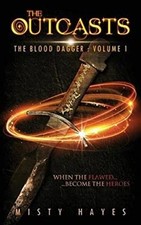 The Outcasts : The Blood Dagger: Volume 1 Paperback Misty Hayes