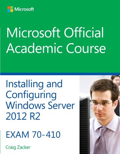 70-410 Installing and Configuring Windows Server 2012 R2 By Micr