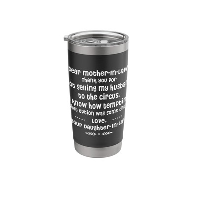 Dear Mother-In-Law Thank You For Not Selling My Husband Stainless Steel Insul...