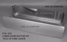 1955 1956 DOOR BOTTOM REPAIR KIT Ford & Mercury 55 56 #326 Left. EMS AUTOMOTIVE