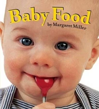 Baby Food (Look Baby! Books) - Board book By Miller, Margaret - GOOD