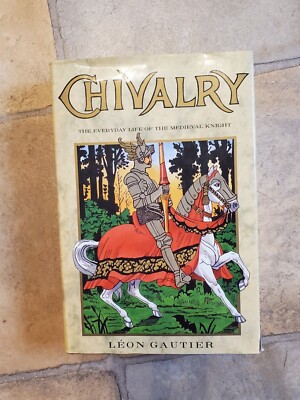 Chivalry by Leon Gautier 1989 Hardcover w/dust jacket - GOOD/VERY GOOD condition
