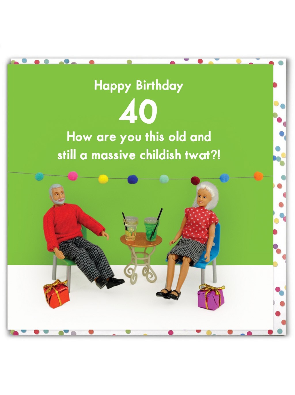 Funny 40th Birthday Card 'Childish Twat' Age 40 Witty Amusing Novelty Humour