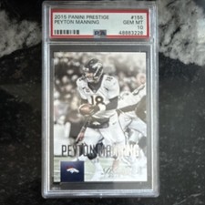 Panini 2015 Prestige Peyton Manning #155 Denver Broncos PSA 10 Base
