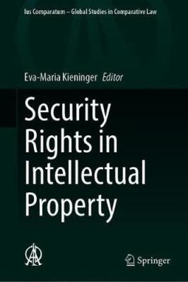 Sicherheitsrechte an geistigem Eigentum (Ius Comparatum - Global Studies in