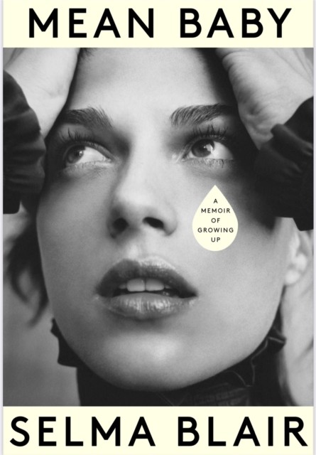 Mean Baby by Selma Blair (Hardback Book)