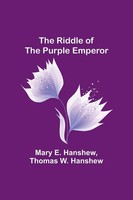 The Riddle Of The Purple Emperor Mary E. Hanshew (U. A.) Taschenbuch Englisch