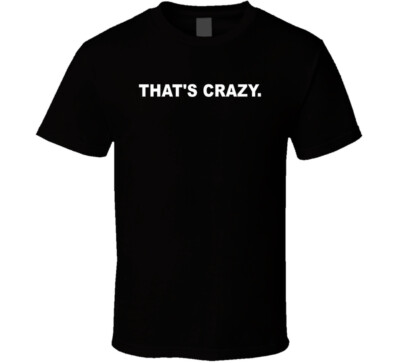 That's Crazy Sketch Kylie Cox Viral Streamer Quote Fan T Shirt | eBay