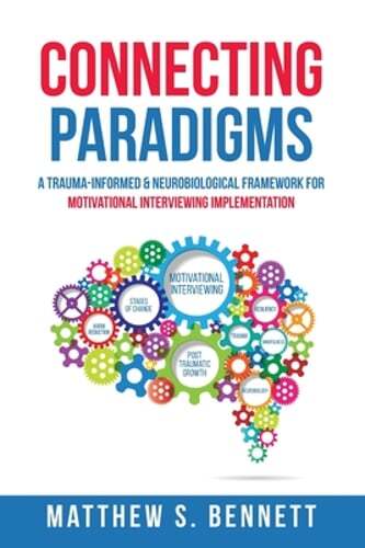 Connecting Paradigms: A Trauma-Informed & Neurobiological Framework for: Used