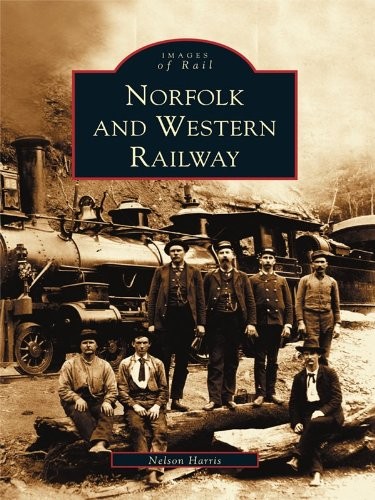 Nelson Harris Norfolk and Western Railway (Taschenbuch) (US IMPORT ...