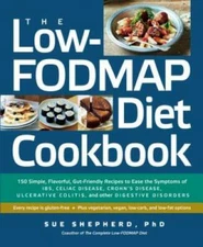The Low-FODMAP Diet Cookbook: 150 Simple, Flavorful, Gut-Friendly Recipes - GOOD