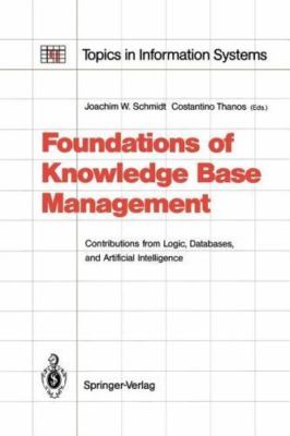 Foundations of Knowledge Base Management: Contributions From Logic, Database