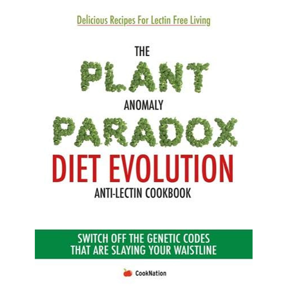 Plant Anomaly Paradox Diet Evolution Anti-Lectin Cookbook of genetic Code New