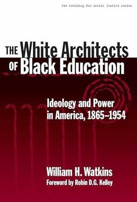 The White Architects of Black - Paperback, by Watkins William H. - Good