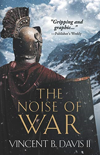 The Noise of War: A Tale of Ancient Rome: 2 (The... - Davis II, Vincent B.