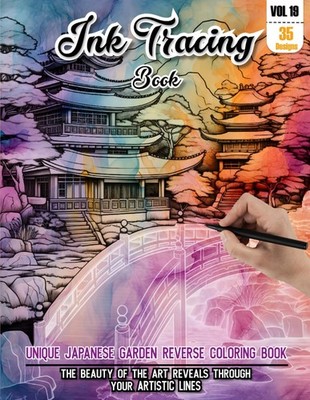 Ink Tracing Book: Stress relief reverse Japanese Garden Coloring Book for adults